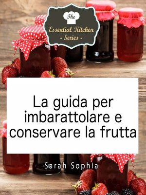 cover image of La guida per imbarattolare e conservare la frutta